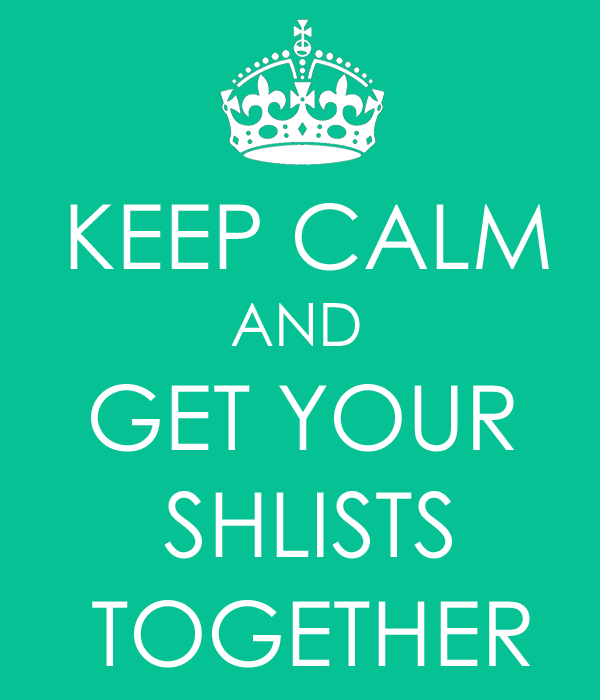 image - Keep Calm and Get Your Shlists Together